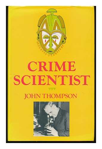 THOMPSON, JOHN - Crime Scientist / John Thompson