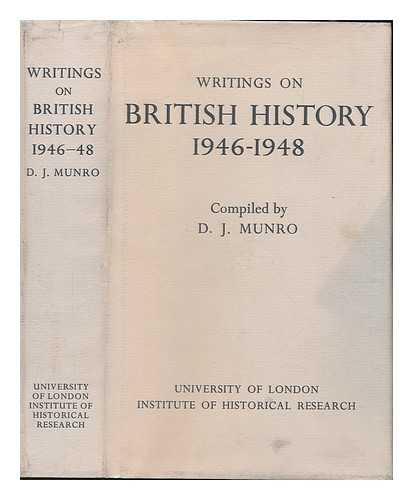 MUNRO, DONALD JAMES (1942-) - Writings on British History, 1946-1948- : a Bibliography of Books and Articles on the History of Great Britain