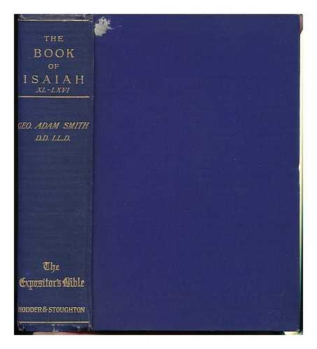 SMITH, GEORGE ADAM, SIR (1856-) - The Book of Isaiah : Volume II. Isaiah XL-LXVI