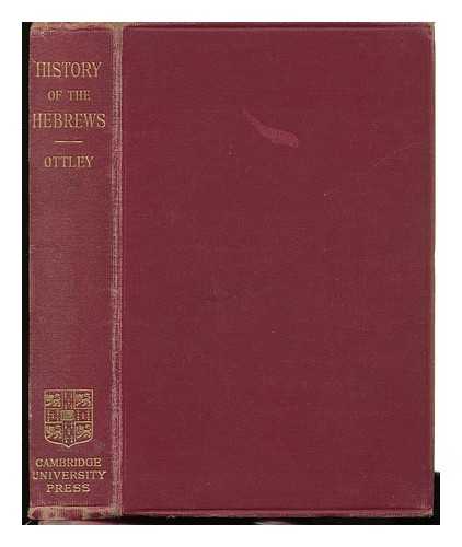 OTTLEY, ROBERT L. - A Short History of the Hebrews to the Roman Period