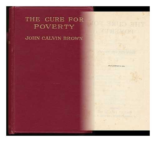 BROWN, JOHN CALVIN - The Cure for Poverty