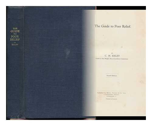 EXLEY, CHARLES HENRY (1895-) - The Guide to Poor Relief