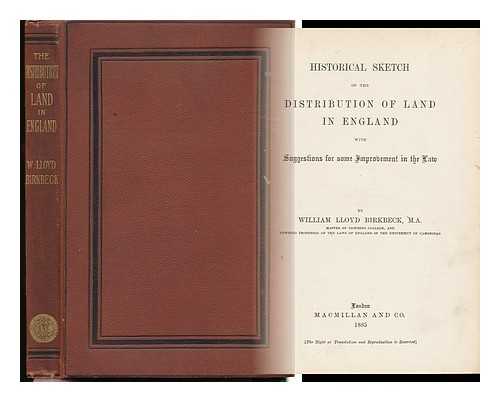 BIRKBECK, WILLIAM LLOYD (1806-1887) - Historical Sketch of the Distribution of Land in England with Suggestions for Some Improvement in the Law