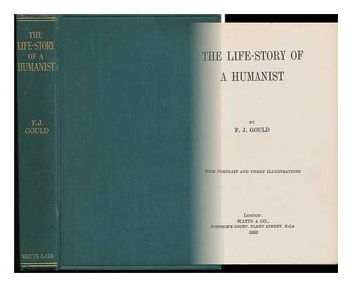 Gould, Frederick James (1855-1938) - The Life-Story of a Humanist