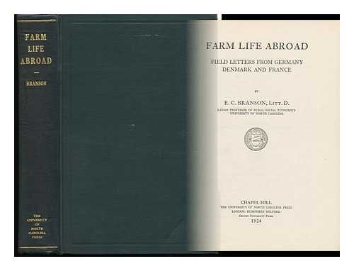 BRANSON, EUGENE CUNNINGHAM (1861-1933) - Farm Life Abroad : Field Letters from Germany, Denmark and France