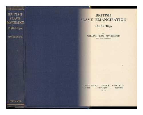 Mathieson, William Law (1868-) - British Slave Emancipation, 1838-1849