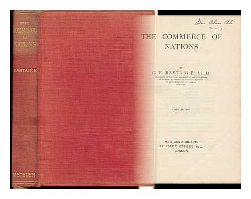 BASTABLE, C. F (CHARLES FRANCIS) - The Commerce of Nations