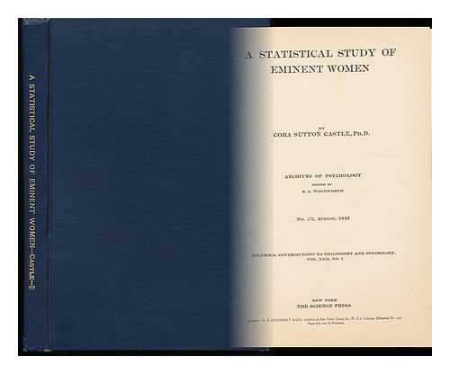 CASTLE, CORA (SUTTON) , MRS. - A Statistical Study of Eminent Women