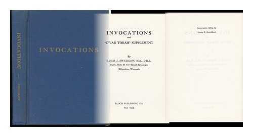 SWICHKOW, LOUIS J. - Invocations and 'D'var Torah' Supplement