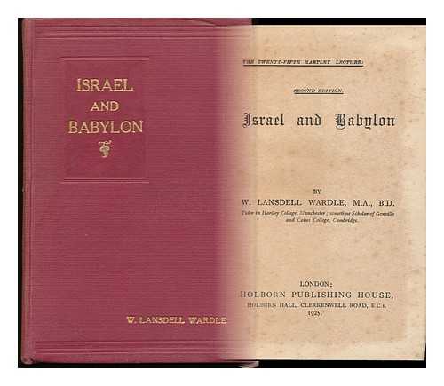 WARDLE, WILLIAM LANSDELL - Israel and Babylon