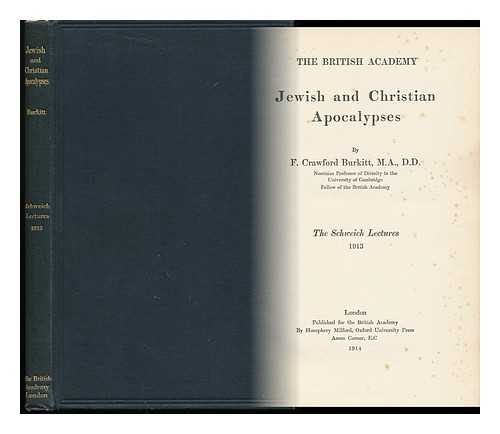 BURKITT, F. CRAWFORD (FRANCIS CRAWFORD) - Jewish and Christian Apocalypses