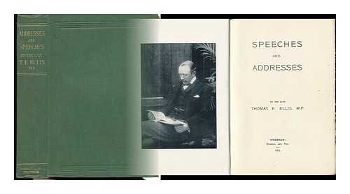 ELLIS, T. E. (THOMAS EDWARD) - Speeches and Addresses