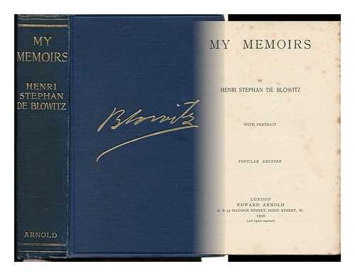 BLOWITZ, A. OPPER DE (1825-1903) - My Memoirs