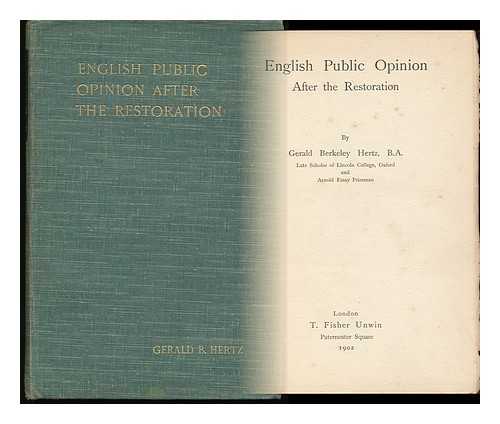 HERTZ, AFTERWARDS HURST, GERALD BERKELEY - English Public Opinion after the Restoration