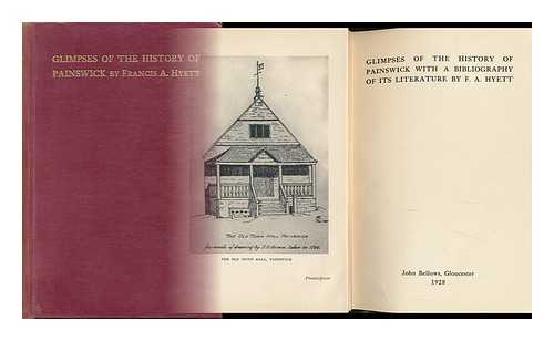 HYETT, FRANCIS ADAMS, SIR (1844-1941) - Glimpses of the History of Painswick