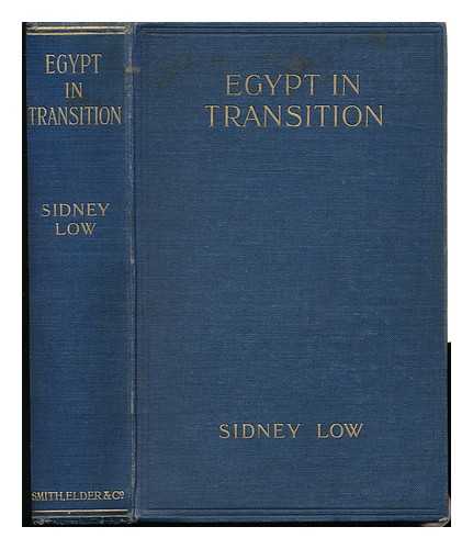 LOW, SIDNEY, SIR (1857-1932) - Egypt in Transition