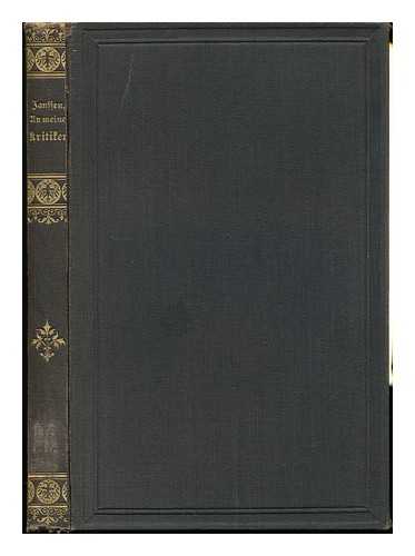 JANSSEN, JOHANNES (1829-1891) - An Meine Kritiker, Nebst Erganzungen Und Erlauterungen Zu Den Drei Ersten Banden Meiner Geschichte Des Deutschen Volkes