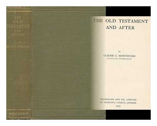 MONTEFIORE, CLAUDE GOLDSMID (1858-1938) - The Old Testament and after