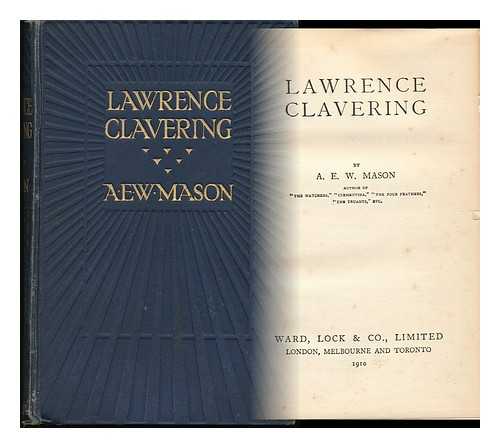 MASON, ALFRED EDWARD WOODLEY (1865-1948) - Lawrence Clavering