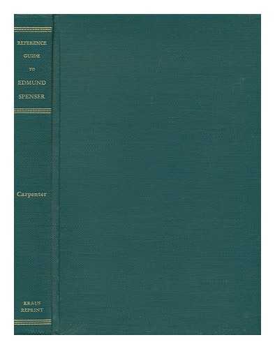 CARPENTER, FREDERIC IVES (1861-1925) - A Reference Guide to Edmund Spenser, by Frederic Ives Carpenter