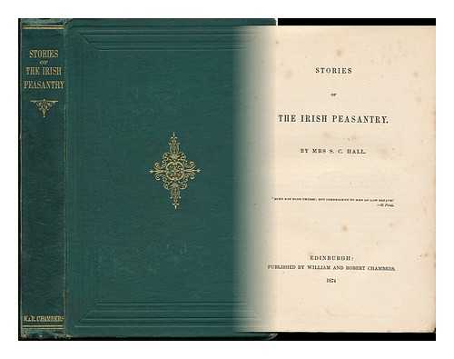 HALL, S. C. , MRS. (1800-1881) - Stories of the Irish Peasantry / Anna Maria Hall ; with an Introd. by Robert Lee Wolff