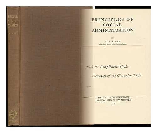 SIMEY, T. S. (THOMAS SPENSLEY) - Principles of Social Administration