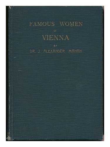 MAHAN, JABEZ ALEXANDER - Famous Women of Vienna