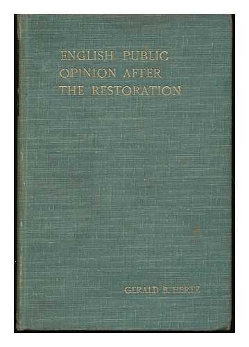 HERTZ, AFTERWARDS HURST, GERALD BERKELEY - English Public Opinion after the Restoration