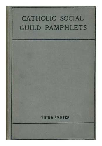 CATHOLIC SOCIAL GUILD - Catholic Social Guild Pamphlets : Third Series