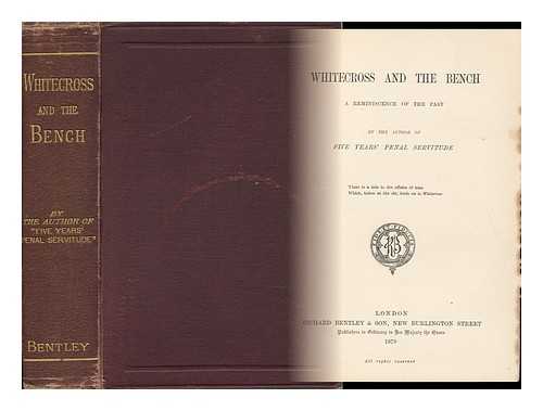 THOMSON, WILLIAM HAMILTON - Whitecross and the Bench : a Reminiscence of the Past