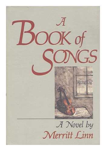 LINN, MERITT - A Book of Songs : a Novel