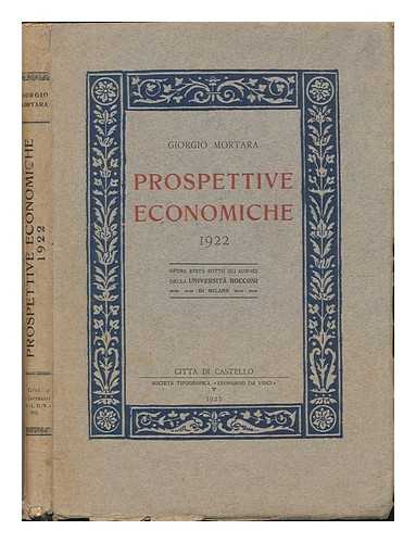 MORTARA, GIORGIO - Prospettive Economiche : 1922 / Giorgio Mortara