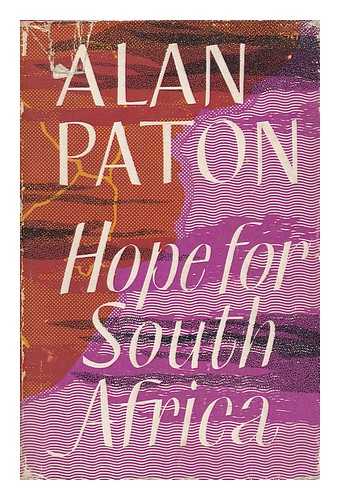 PATON, ALAN - Hope for South Africa / Alan Paton