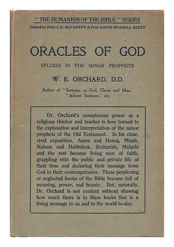 ORCHARD, W. E. (WILLIAM EDWIN) - Oracles of God : Studies in the Minor Prophets