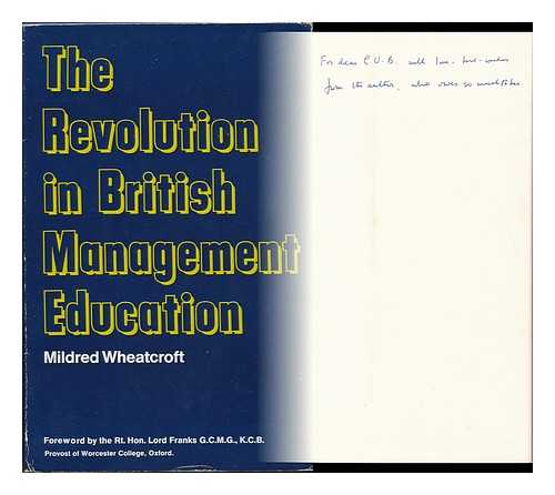 WHEATCROFT, MILDRED - The Revolution in British Management Education; with a Foreword by Lord Franks