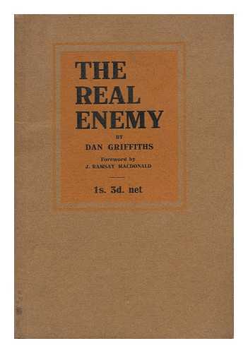 GRIFFITHS, DAN - The Real Enemy and Other Socialist Essays