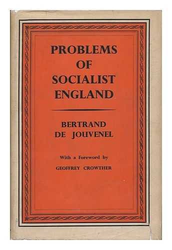 JOUVENEL, BERTRAND DE - Problems of Socialist England