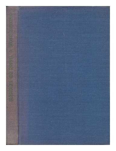 ANDERSON, EVELYN - Hammer or Anvil : the Story of the German Working-Class Movement