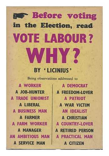 LICINIUS, PSEUD. - Vote Labour? Why?