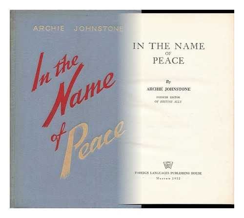 JOHNSTONE, ARCHIE - In the Name of Peace