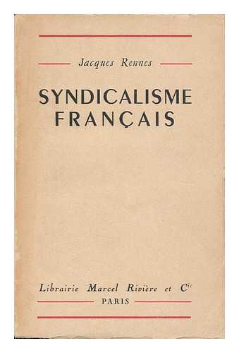 Rennes, Jacques - Syndicalisme Francais