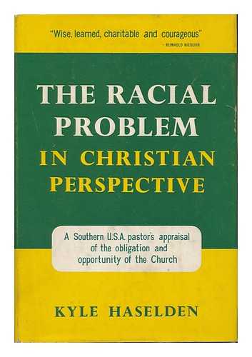 HASELDEN, KYLE - The Racial Problem in Christian Perspective