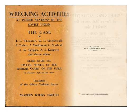 U. S. S. R. SUPREME COURT - Wrecking Activities At Power Stations in the Soviet Union : the Case of N. P. Vituitsky ... Heard before the Special Session of the Supreme Court of the U. S. S. R. in Moscow, April 12-19, 1933