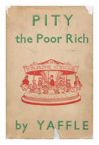 YAFFLE - Pity the Poor Rich