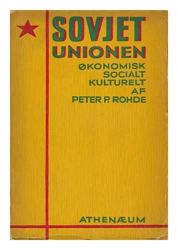 ROHDE, PETER P. - Sovjetunionen : Okonomist - Socialt --Kulturelt