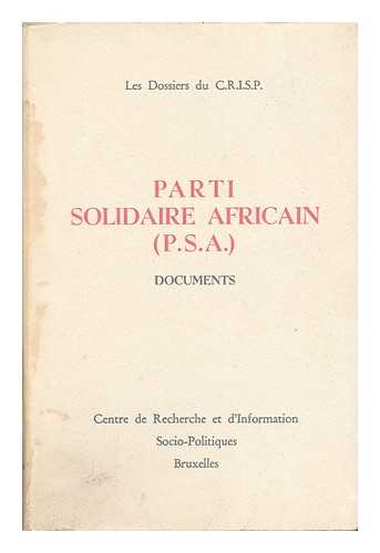 WEISS, HERBERT F. BENOIT VERHAEGEN (EDS. ) - Parti Solidaire Africain (P. S. A. ) : Documents 1959-1960 / [Edited By] Herbert F. Weiss and Benoit Verhaegen