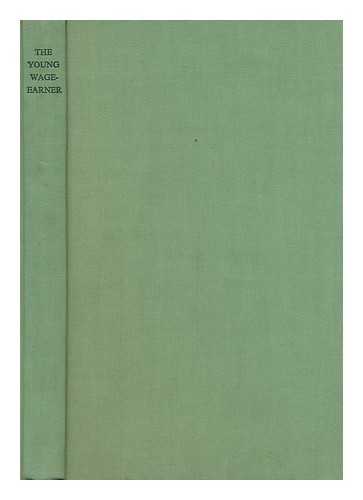 FERGUSON, THOMAS (1900-). CUNNISON, JAMES - The Young Wage-Earner : a Study of Glasgow Boys