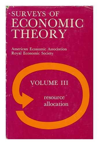 AMERICAN ECONOMIC ASSOCIATION - Surveys of Economic Theory. Prepared for the American Economic Association and the Royal Economic Society; Vol. 3. Resource Allocation
