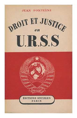 FONTEYNE, JEAN - Droit Et Justice En U. R. S. S.