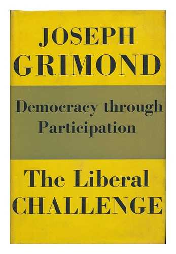 GRIMOND, JOSEPH - The Liberal Challenge